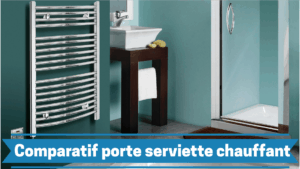 meilleur porte serviette chauffant